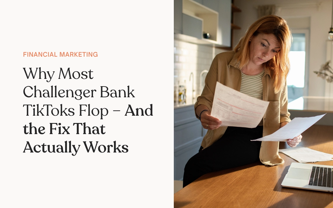 Why Most Challenger Bank TikToks Flop – And the Fix That Actually Works
