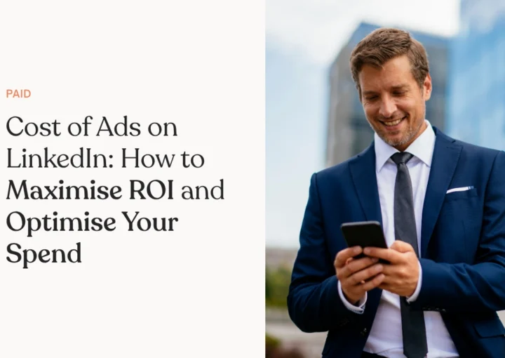 Cost of Ads on LinkedIn How to Maximise ROI and Optimise Your Spend