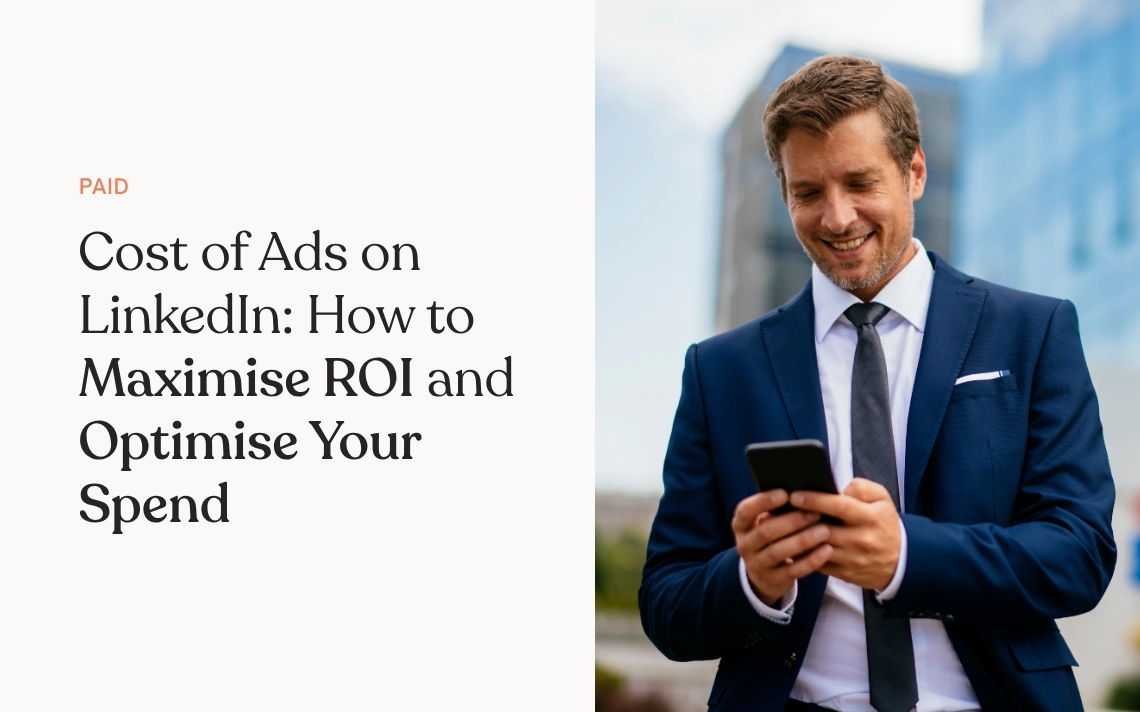 Cost of Ads on LinkedIn How to Maximise ROI and Optimise Your Spend