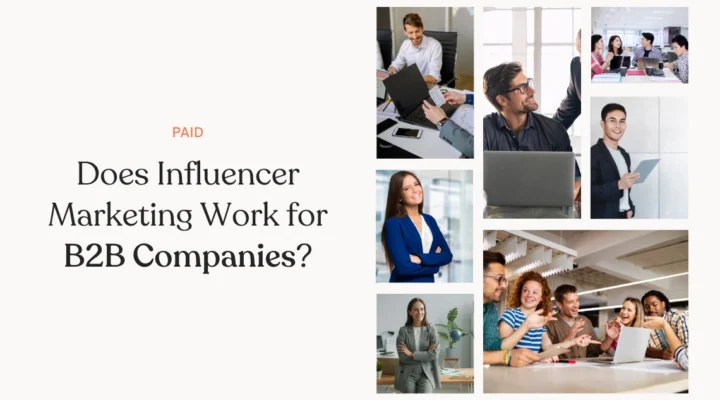 Does Influencer Marketing Work for B2B Companies