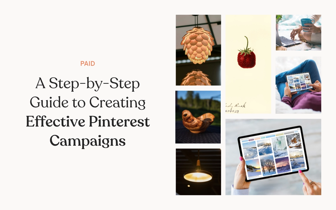 Pinterest Ads Manager A Step-by-Step Guide to Creating Effective Campaigns