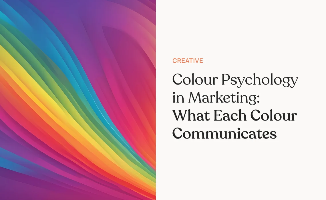 Colour Psychology in Marketing: What Each Colour Communicates [INFOGRAPHIC]