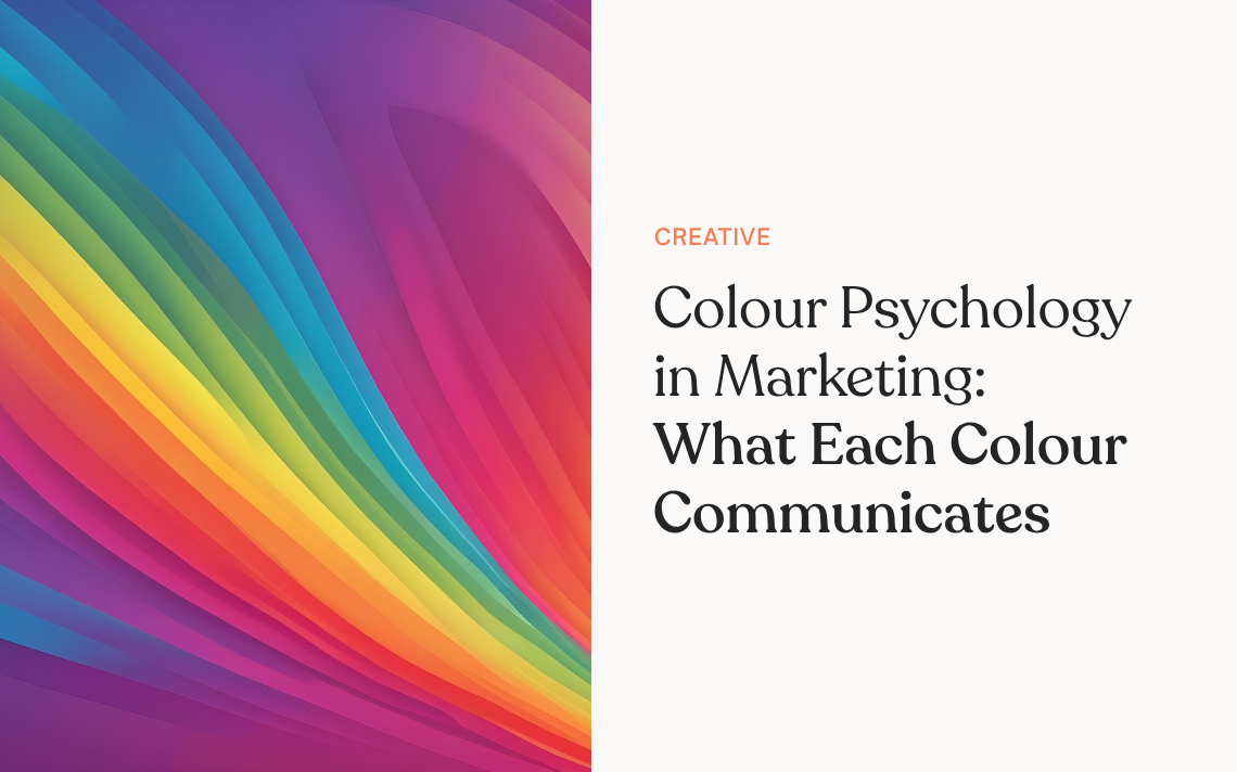 Colour Psychology in Marketing: What Each Colour Communicates [INFOGRAPHIC]