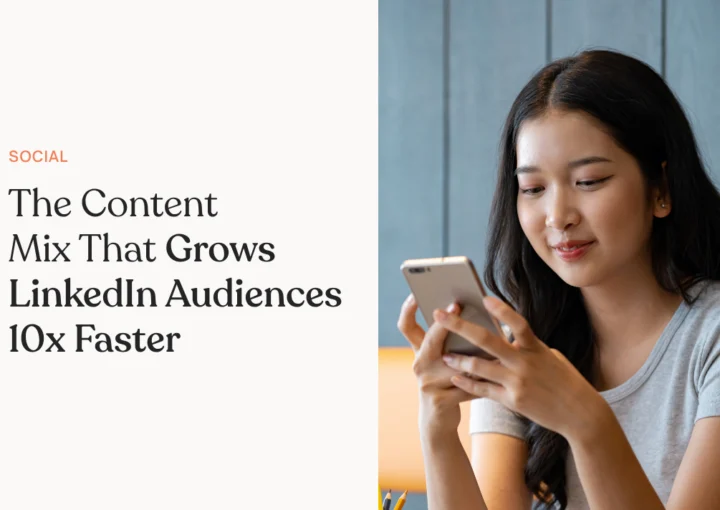 The Content Mix That Grows LinkedIn Audiences 10x Faster