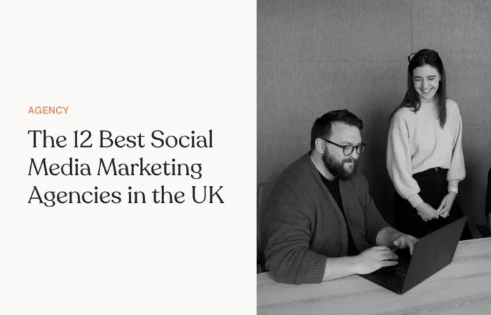 The 12 Best Social Media Marketing Agencies in the UK
