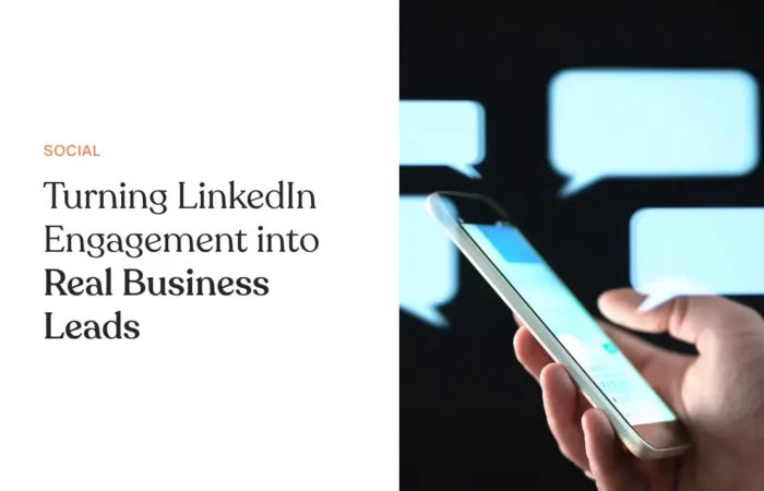 Turning LinkedIn Engagement into Real Business Leads